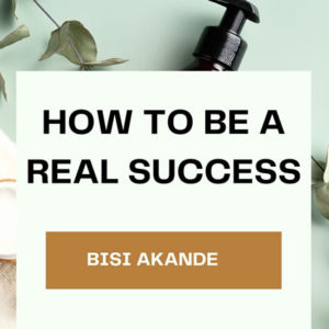 How to Be a Real Success