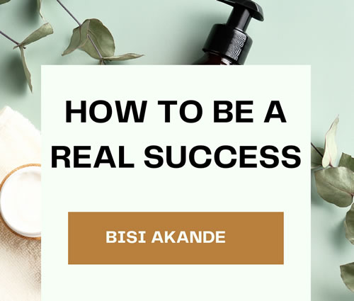 How to Be a Real Success